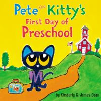 book cover: pete the kitty's first day of preschool