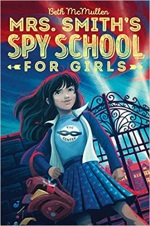 book cover: mrs. smith's spy school for girls 