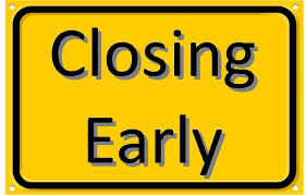 Closing Early sign