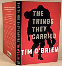 The Things They Carries, by Tim O' Brien