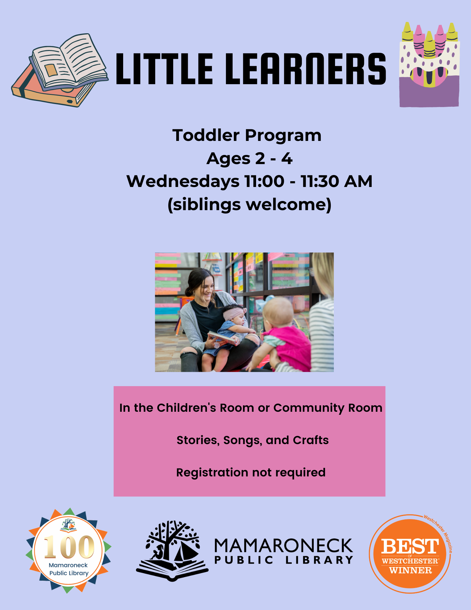 Little Learners every Wednesday - 11-11:30am - Toddlers age 2-4