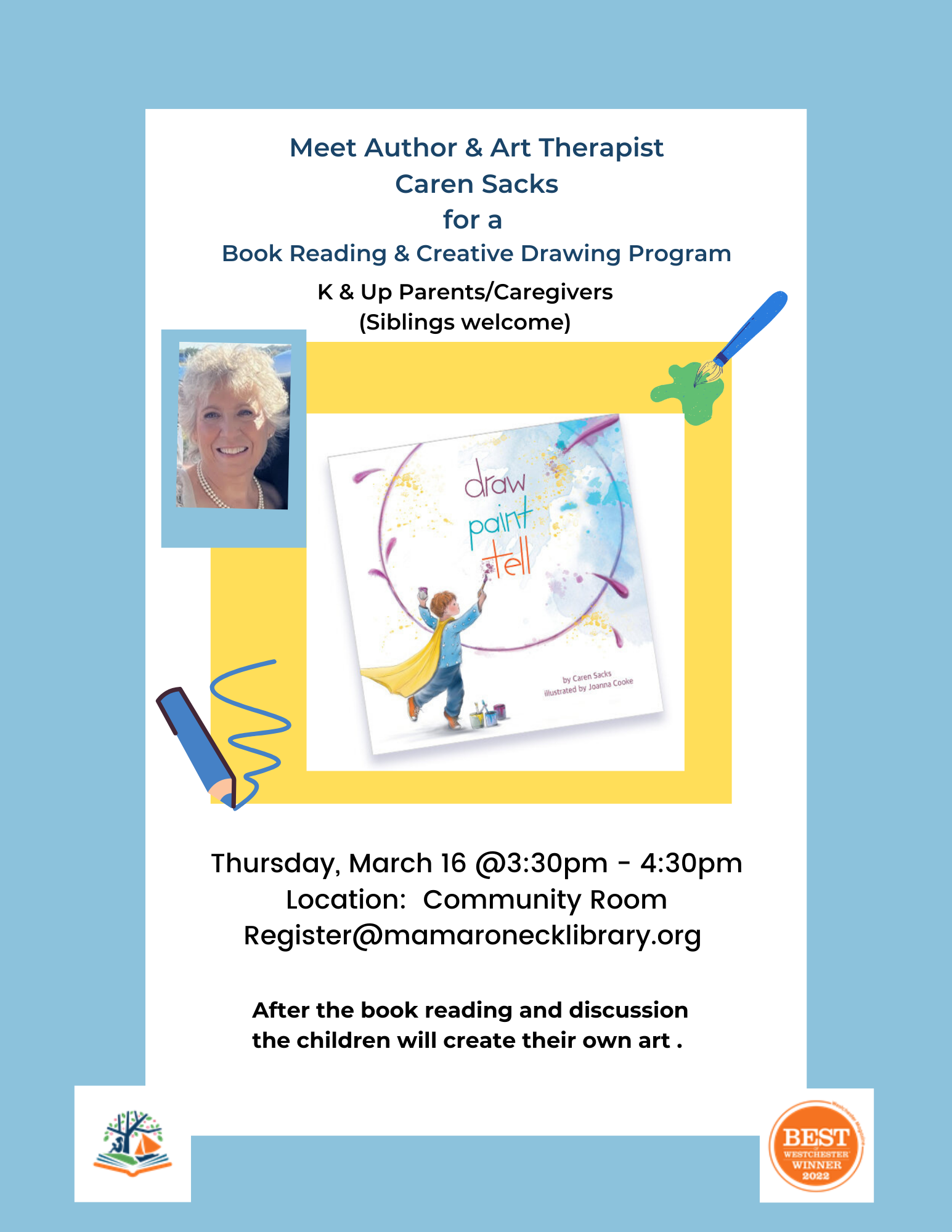 3/16 @ 3:30 - 4:30pm in the Community Room - Draw, Paint, Tell with Carin Sacks, Art Therapist