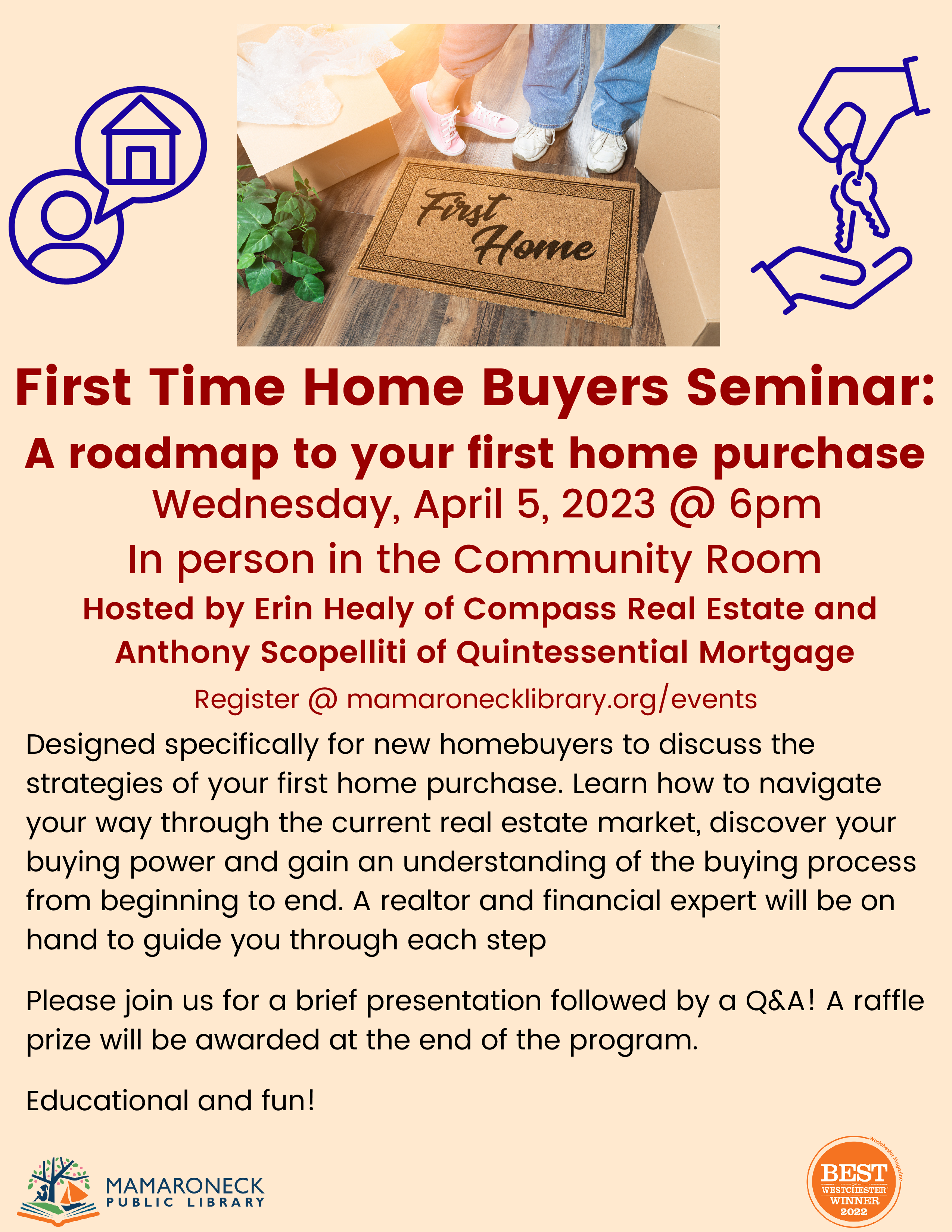 4/5 @ 6pm in the community room: First Time Home Buyers Seminar