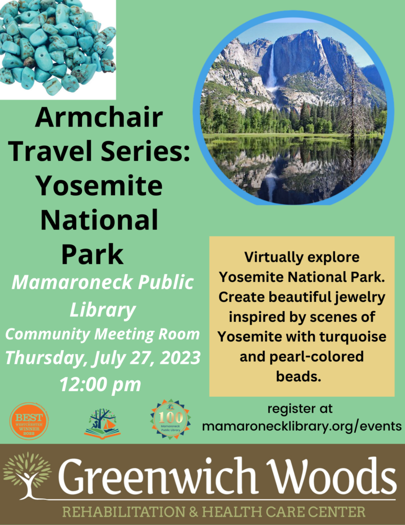 Armchair Travel Series - Yosemite National Park - & jewelry making! - Community Room - 7/27 @ noon