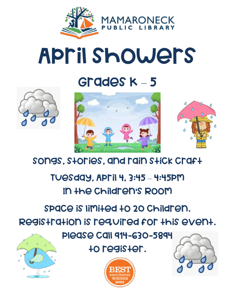 4/4 @ 3:45 - 4:45 in the children's room - grades k - 5 - April showers - songs, stories, and rain stick craft