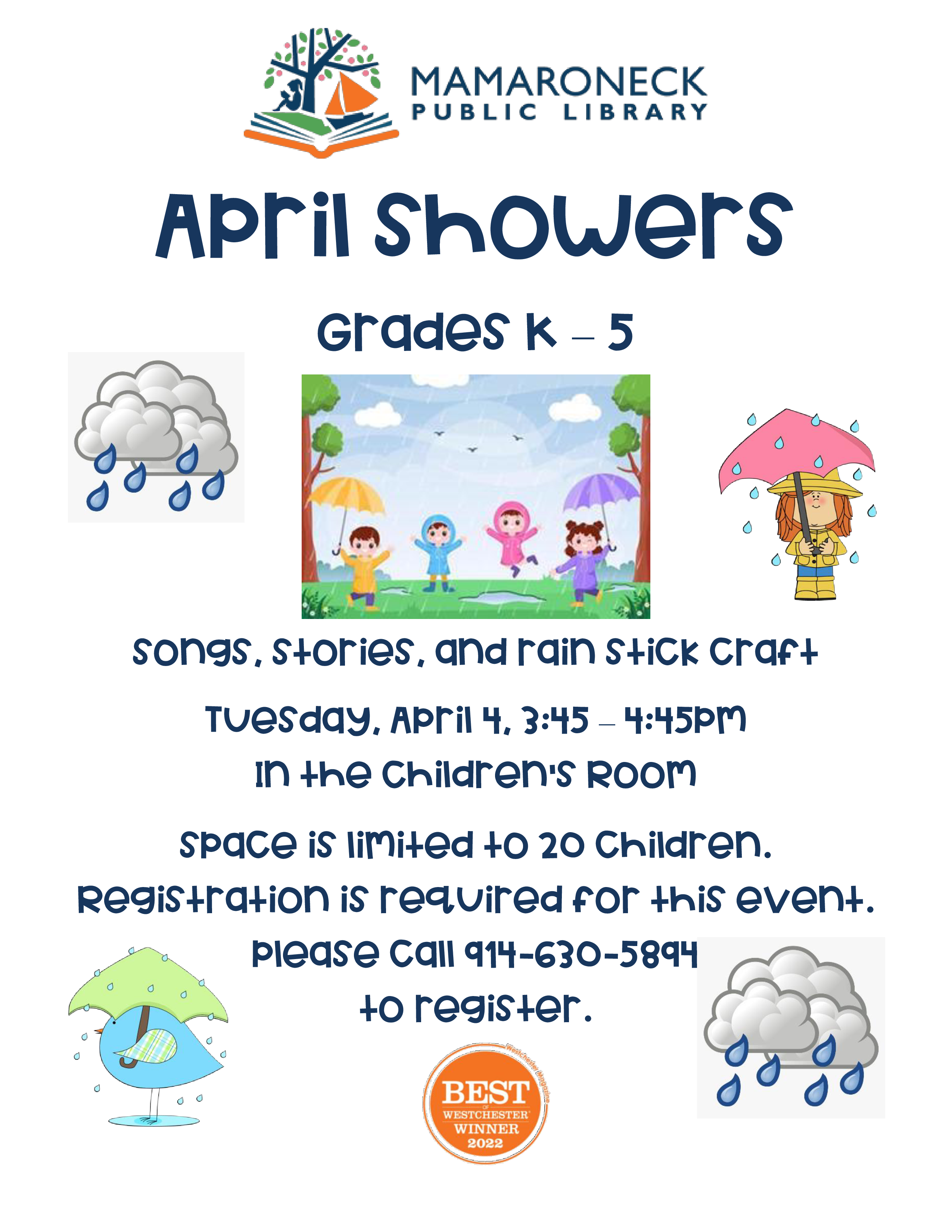 4/4 @ 3:45 - 4:45 in the children's room - grades k - 5 - April showers - songs, stories, and rain stick craft