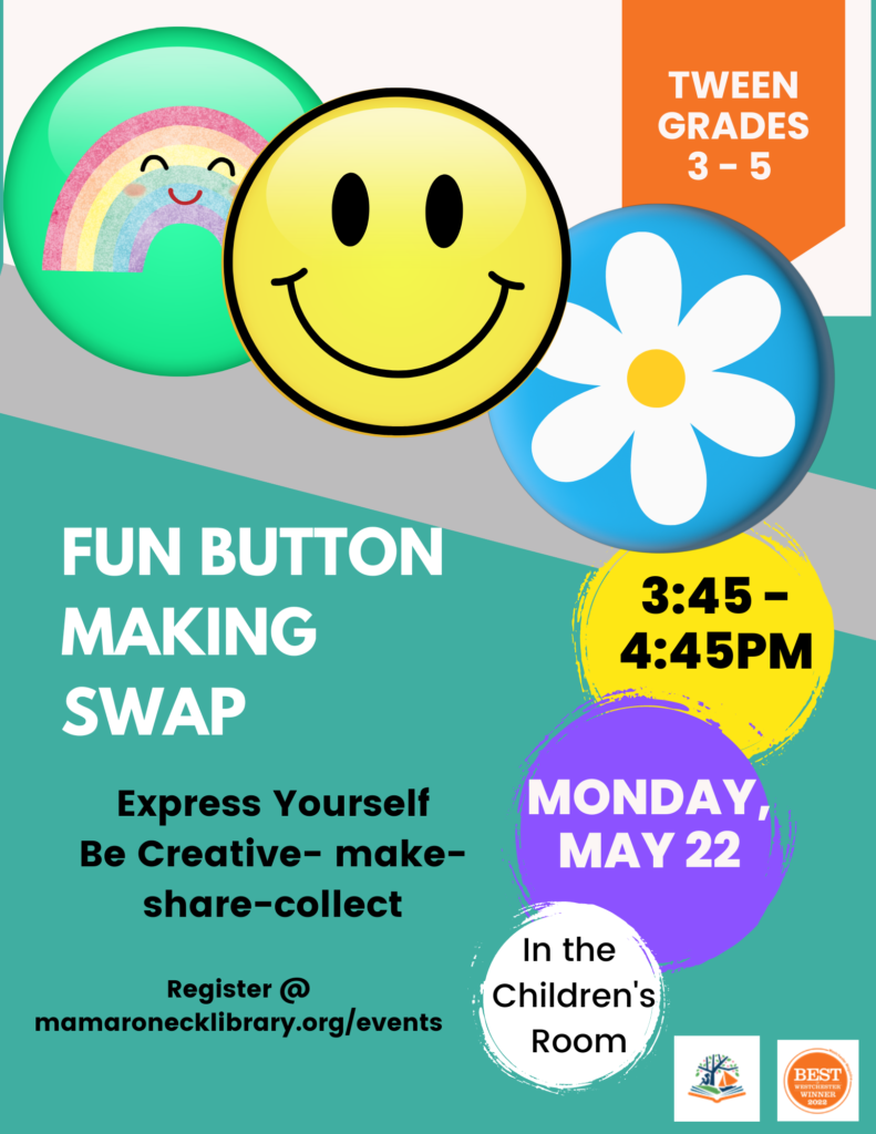 Tween Event: Fun button making swap - 5/22 - 3:45-4:45 - Children's room