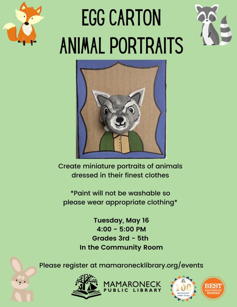 Egg Carton Animal Portraits 5/17 @ 4:30 - 5:30 - Community Room