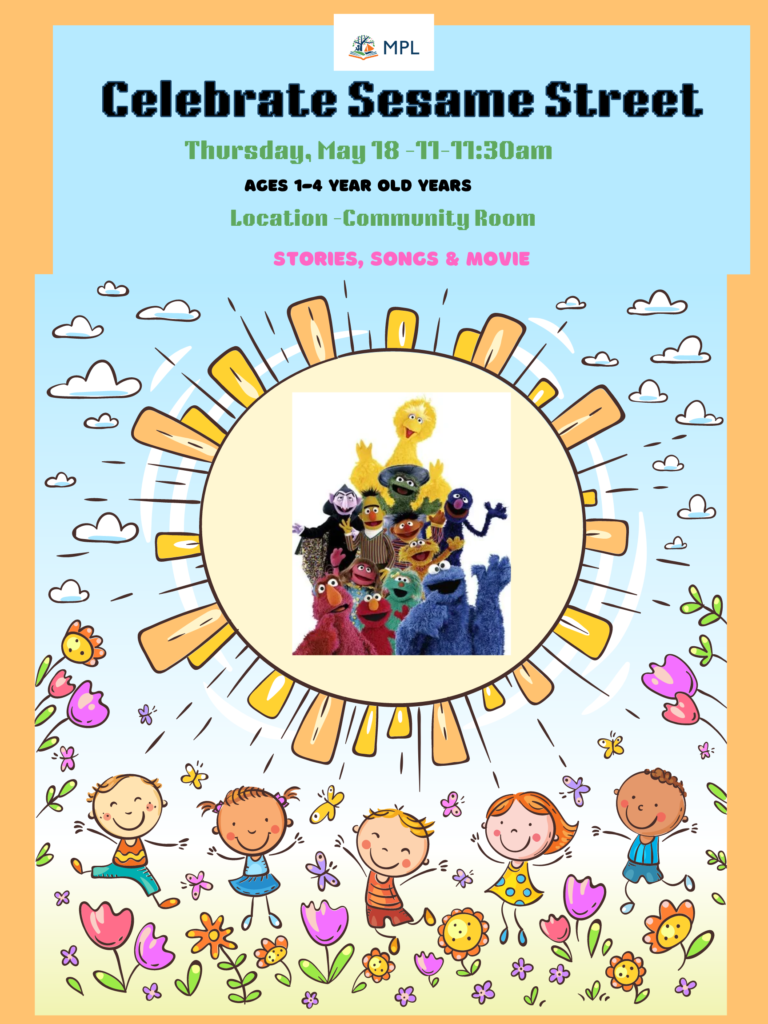 5/18 @ 11-11:30am -Celebrate Sesame Street in the Community Room