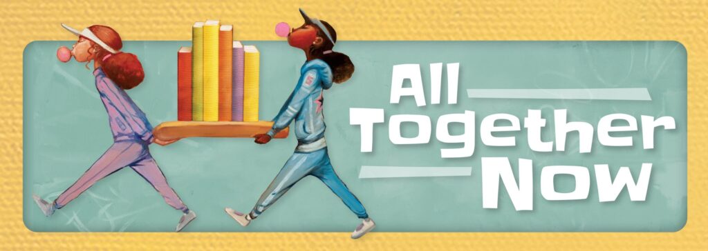All Together Now summer reading for children & tweens 2023