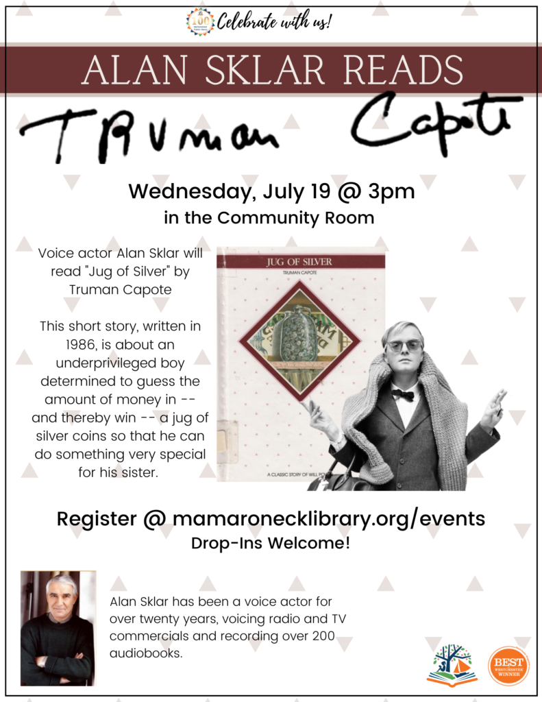 7/19 @ 3pm in the Community Room - Alan Sklar reads a short story by Truman Capote