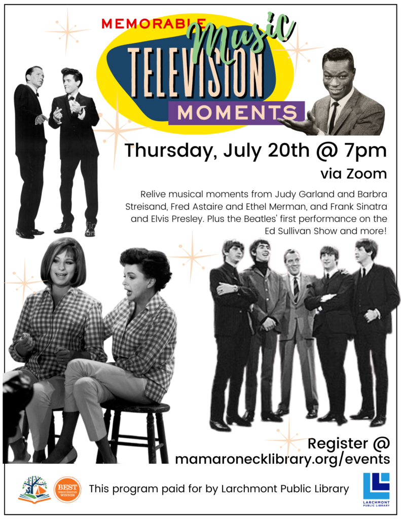 via Zoom: 7/20 @ 7pm. memorable music moments from television, 2 7pm. 